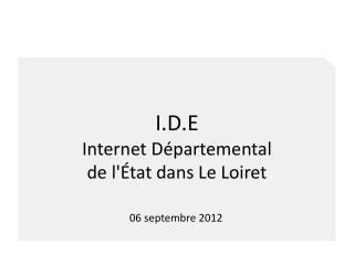 I.D.E Internet Départemental de l'État dans Le Loiret