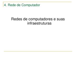 4. Rede de Computador