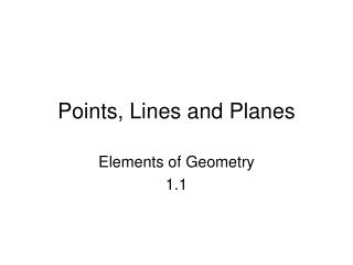 Points, Lines and Planes