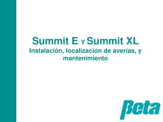 Summit E Y Summit XL Instalación, localización de averías, y mantenimiento