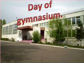 Day of gymnasium.