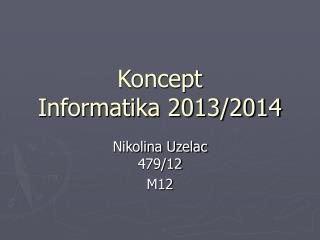 Koncept Informatika 2013/2014