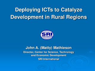 Deploying ICTs to Catalyze Development in Rural Regions