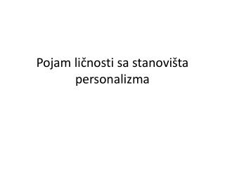 Pojam ličnosti sa stanovišta personalizma