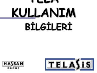 TELA KULLANIM