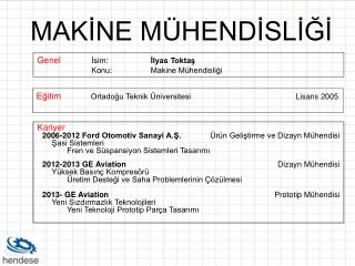 MAKİNE MÜHENDİSLİĞİ