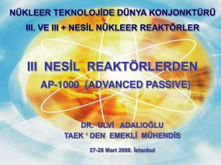 III NESİL REAKTÖRLERDEN