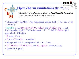 Open charm simulations ( D + , D 0 ,  + c )