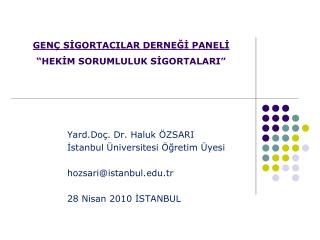 GENÇ SİGORTACILAR DERNEĞİ PANELİ “HEKİM SORUMLULUK SİGORTALARI”