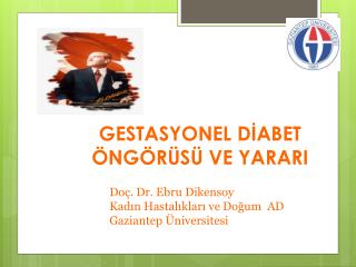 GESTASYONEL DİABET ÖNGÖRÜSÜ VE YARARI