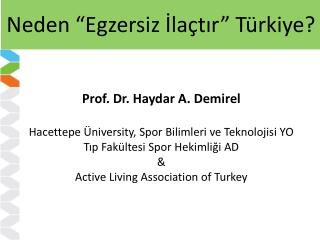 Prof . Dr . Haydar A. Demirel Hacettepe Üniversity , Spor Bilimleri ve Teknolojisi YO