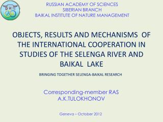 RUSSIAN ACADEMY OF SCIENCES SIBERIAN BRANCH BAIKAL INSTITUTE OF NATURE MANAGEMENT