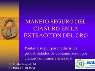 MANEJO SEGURO DEL CIANURO EN LA EXTRACCION DEL ORO