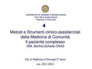 UNIVERSITA’ DI MODENA E REGGIO EMILIA Prof. Maria Angela Becchi Medicina di Comunità