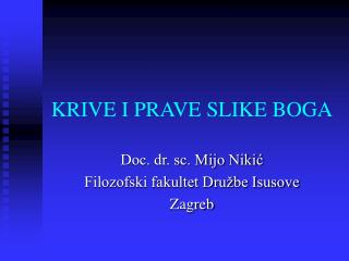 KRIVE I PRAVE SLIKE BOGA