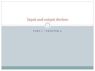 Input and output devices