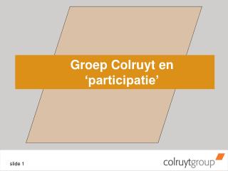 Groep Colruyt en ‘participatie’