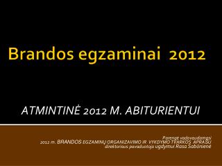 Brandos egzaminai 2012