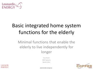 Basic integrated home system functions for the elderly