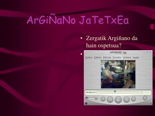 ArGiÑaNo JaTeTxEa