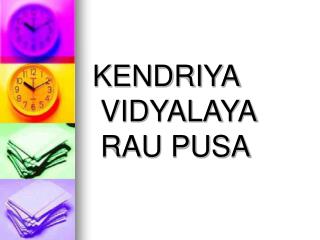 KENDRIYA VIDYALAYA RAU PUSA