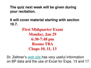 The quiz next week will be given during your recitation.