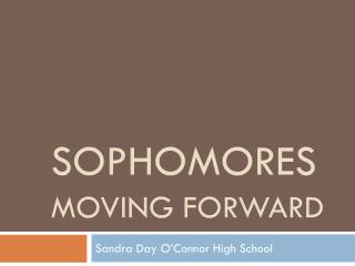 Sophomores Moving Forward