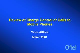 Review of Charge Control of Calls to Mobile Phones