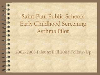 Saint Paul Public Schools Early Childhood Screening Asthma Pilot