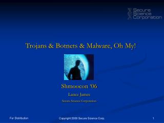Trojans &amp; Botnets &amp; Malware, Oh My!