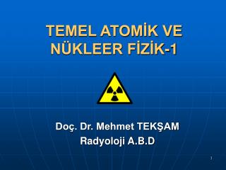 TEMEL ATOMİK VE NÜKLEER FİZİK-1