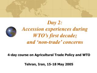 Day 2: Accession experiences during WTO’s first decade; and ‘non-trade’ concerns