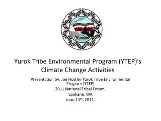 Yurok Tribe Environmental Program (YTEP)’s Climate Change Activities