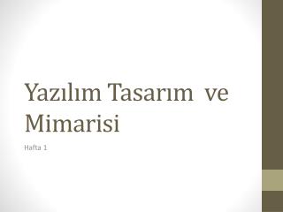 Yazılım Tasarım ve Mimarisi