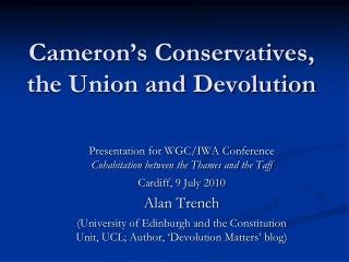 Cameron’s Conservatives, the Union and Devolution