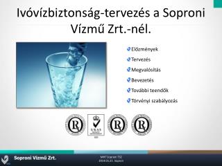 Ivóvízbiztonság-tervezés a Soproni Vízmű Zrt.-nél.