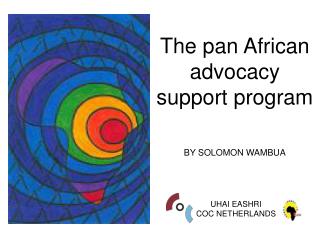 The pan African advocacy support program

 BY SOLOMON WAMBUA
