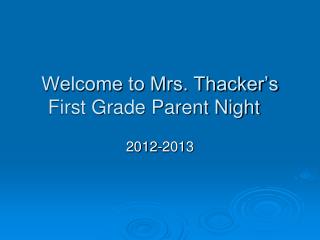 Welcome to Mrs. Thacker’s First Grade Parent Night