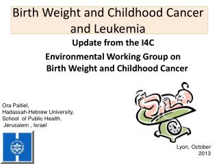 Birth Weight and Childhood Cancer and Leukemia