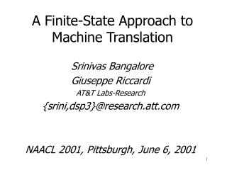 A Finite-State Approach to Machine Translation