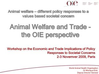 Animal Welfare and Trade - the OIE perspective
