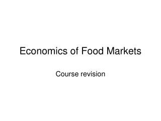 Economics of Food Markets