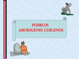 PUEBLOS ABORIGENES CHILENOS