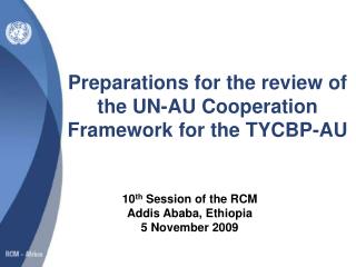 Preparations for the review of the UN-AU Cooperation Framework for the TYCBP-AU