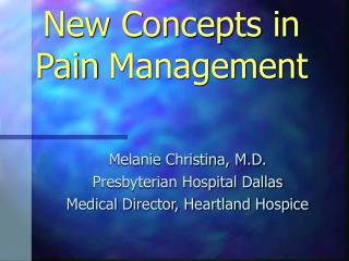 New Concepts in Pain Management