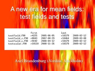 A new era for mean fields: test fields and tests
