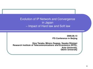 Evolution of IP Network and Convergence in Japan – Impact of Hard law and Soft law