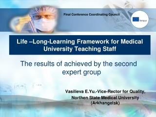 Life –Long-Learning Framework for Medical University Teaching Staff
