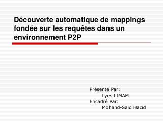 Découverte automatique de mappings fondée sur les requêtes dans un environnement P2P