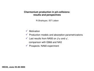 Charmonium production in pA collisions: results and perspectives R.Shahoyan, IST Lisbon